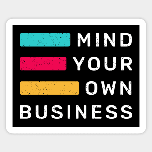 Mind Your Business Stickers for Sale