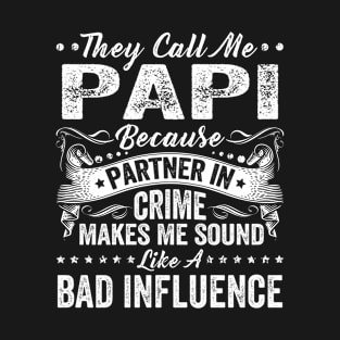 They Call Me Papi Shirt Father's Day Gift For Dad Grandpa T-Shirt