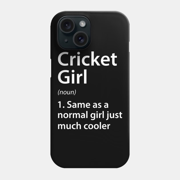 Cricket Girl Definition Phone Case by DragonTees