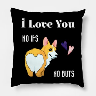 I Love You No Ifs No Buts Cute Corgi Dog With Hearts Funny Text Design Pillow