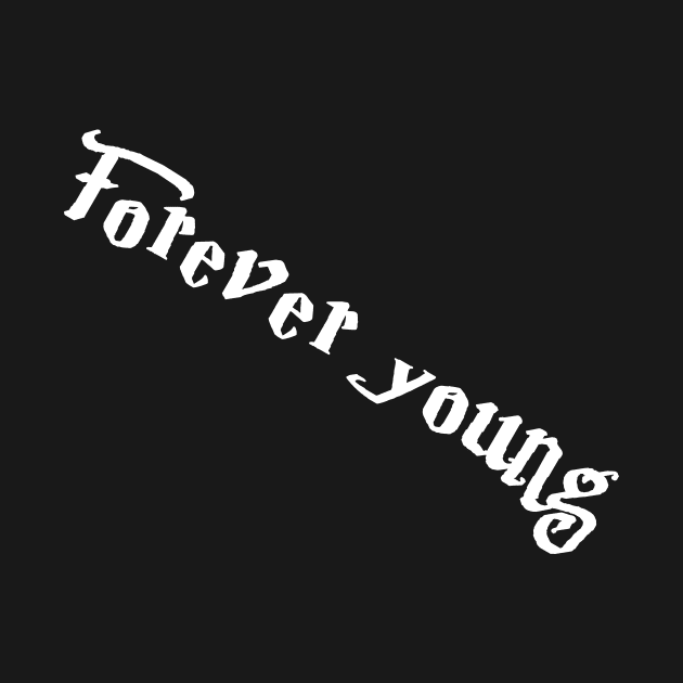 Forever young(for dark color) by DonStanis