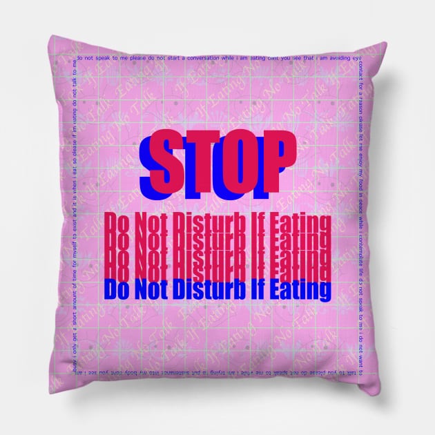 Do Not Disturb If Eating Pillow by PossumPosse