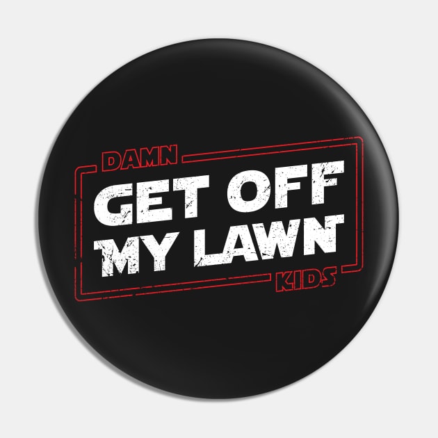 Get Off My Lawn Pin by TrulyMadlyGeekly