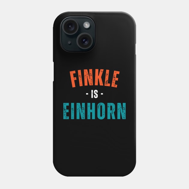 FINKLE IS EINHORN Phone Case by Davidsmith