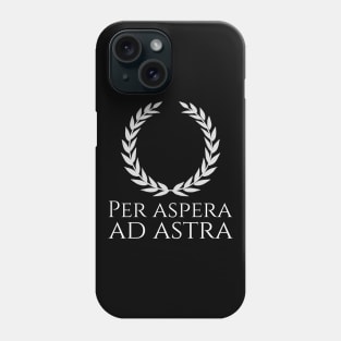 Inspiring Classical Latin Saying Quote - Per Aspera Ad Astra Phone Case