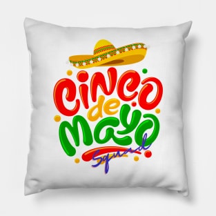 Cinco de mayo squad 2023 Pillow