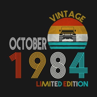 Vintage Jeep October 1984 Limited Edition Jeeps Lover Birthday Gift T-Shirt