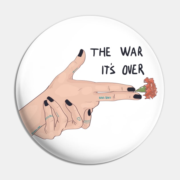 The War It's Over Pin by MariaUve