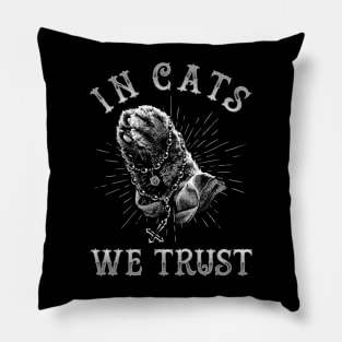 In Cats We Trust Pillow