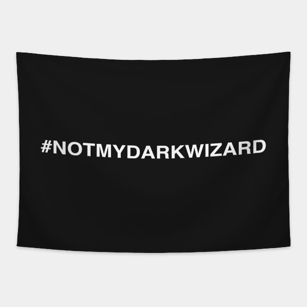 #NotMyDarkWizard Tapestry by Smidge_Crab