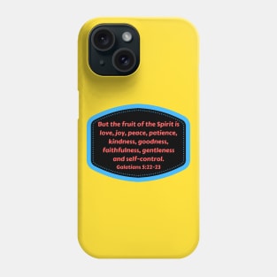 Bible Verse Galatians 5:22-23 Phone Case