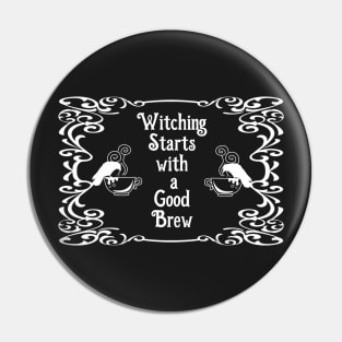 witching starts with a good brew , witchcraft and tea or coffee Pin