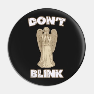 Don't Blink Weeping Angel Pin