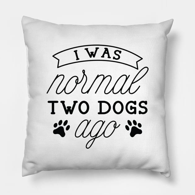 I Was Normal Two Dogs Ago Pillow by LuckyFoxDesigns