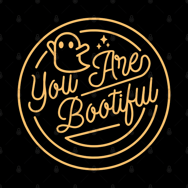 You Are Bootiful by zooma