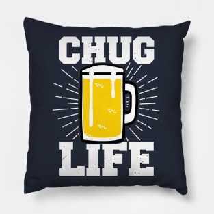 Chug Life Beer Fan College Beer Lover Gifts Pillow