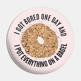 Everything on a Bagel Pin