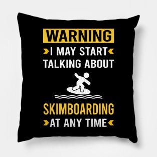 Warning Skimboarding Skimboard Skimboarder Skimming Pillow