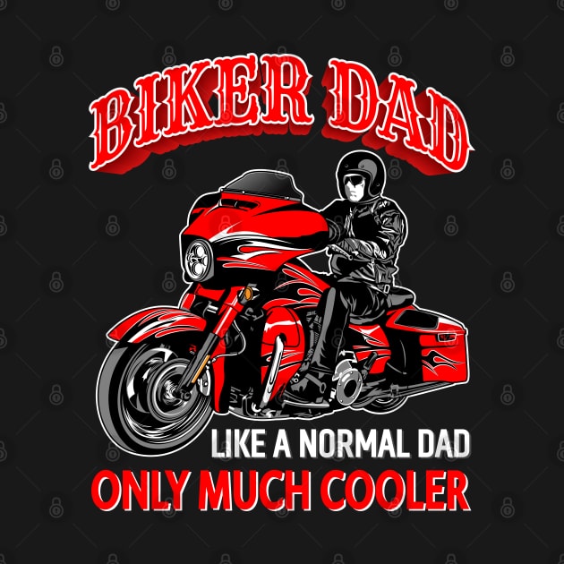 Biker Dad like a normal dad only cooler by Lekrock Shop