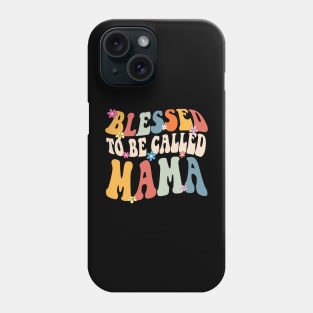 Mama Blessed to be called mama Phone Case