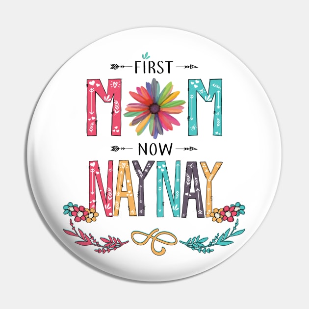 First Mom Now Naynay Wildflowers Happy Mothers Day Pin by KIMIKA