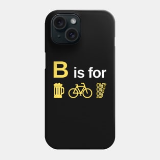 B is for Beers, Bikes and Bacon Cycling Shirt, Bikes and Bacon Cycling T-Shirt, Funny Cycling T-shirts, Cycling Gifts, Cycling Lover, Fathers Day Gift, Dad Birthday Gift, Cycling Humor, Cycling, Cycling Dad, Cyclist Birthday, Cycling, Outdoors Phone Case