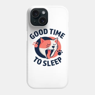 Sleeping cat Good Time To Sleep Phone Case