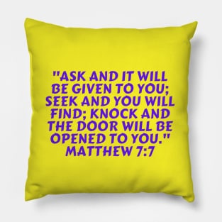 Bible Verse Matthew 7:7 Pillow