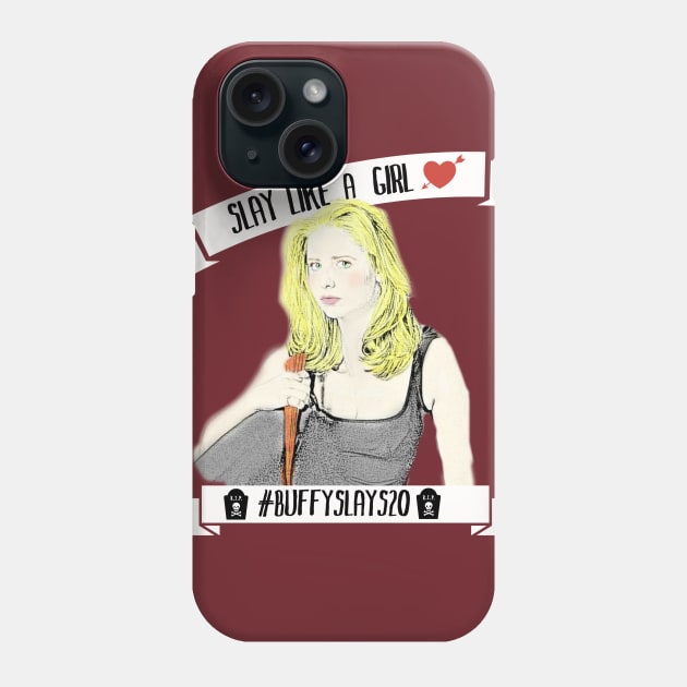 Buffy Slays Like A Girl Phone Case by RabbitWithFangs