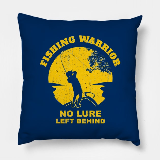 Fishing Warrior No Lure Left Behind Funny Fishing Saying - Yellow Pillow by BlueSkyTheory