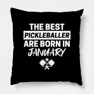 The Best Pickleballer are born in January Pillow