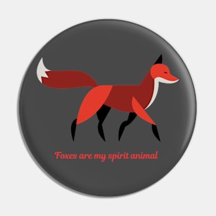 Foxes are my spirit animal Pin