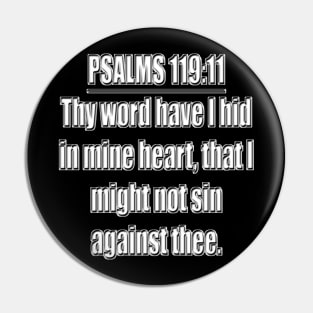 Bible Verse Psalms 119:11 Pin