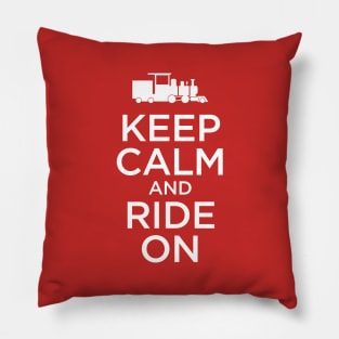 Keep Calm and Ride On - Railroad Tee Pillow