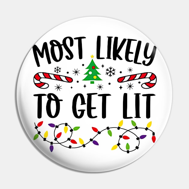 Most Likely To Get Lit Funny Christmas Pin by PlumleelaurineArt