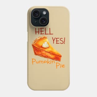 Thankful for Pumpkin Pie Phone Case