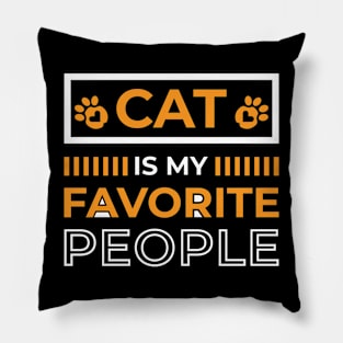 Cats Are My Favorite People Kitty Cat Feline Quote Gift Pillow