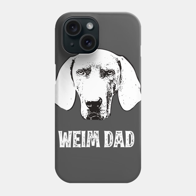 Weimaraner Dad Phone Case by DoggyStyles