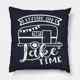 Living On Lake Time Camping RV Pillow