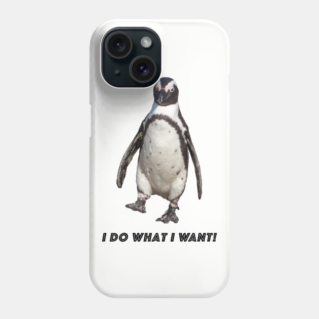 I do what I want Phone Case by Naturelovers