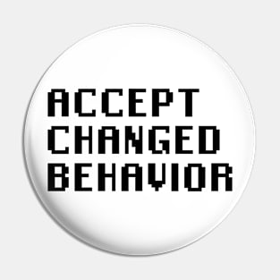 Accept Changed Behavior Pin