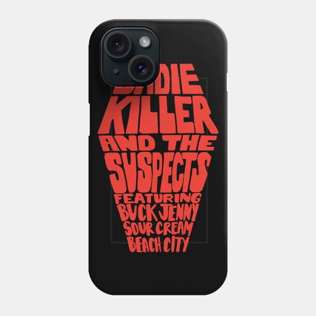 Sadie Killer and the Suspects Phone Case by Haptica