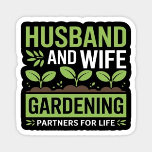 Husband and wife gardening partners Magnet