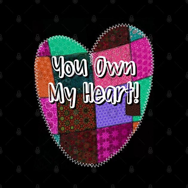 You Own My Heart Patchwork Style by Quirky And Funny Animals