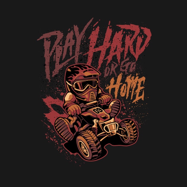 Play hard or go home by yogaswara