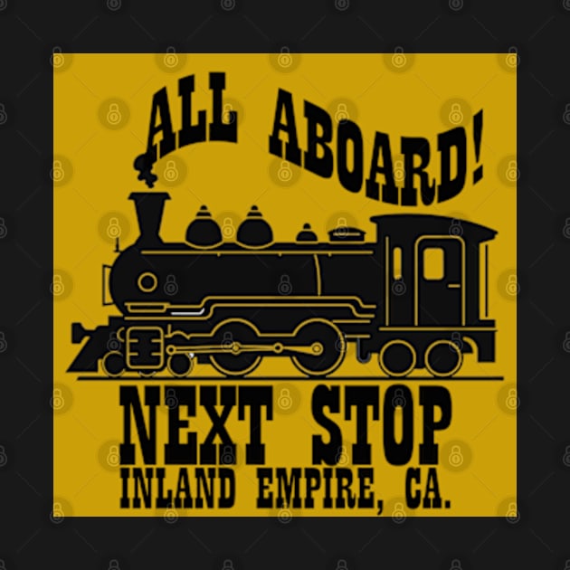 NEXT STOP INLAND EMPIRE by audartdesigns