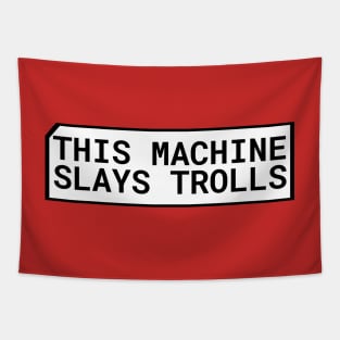 This Machine Slays Trolls Tapestry