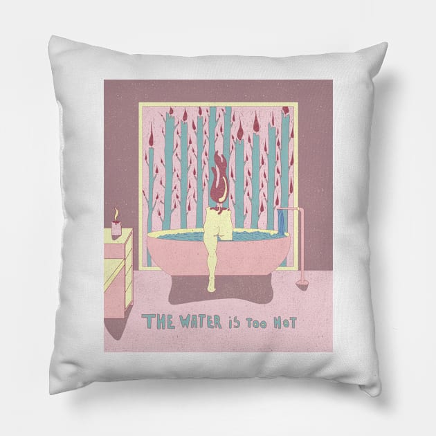 The Water is Too Hot Pillow by Rubbish Cartoon