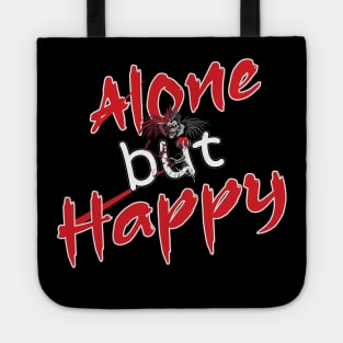 Alone but Happy Tote