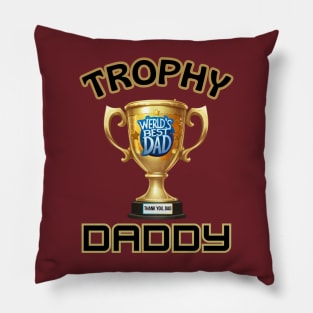 father's day, worlds Best dad, trophy daddy, Father's gifts, Dad's Day gifts, father's day gifts Pillow